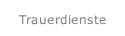 Trauerdienste